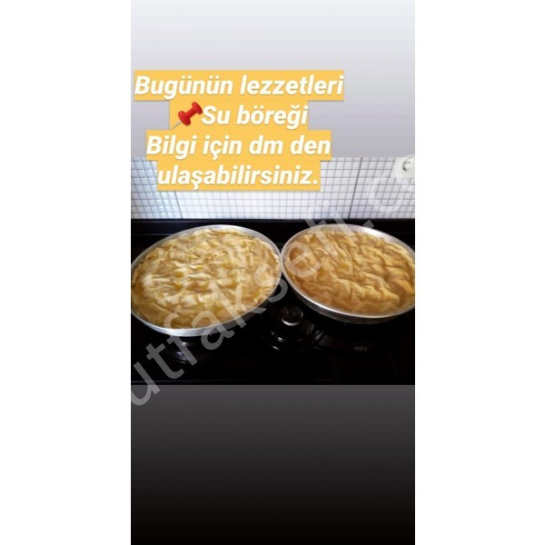 Su böreği her çeşiti hazırlanır